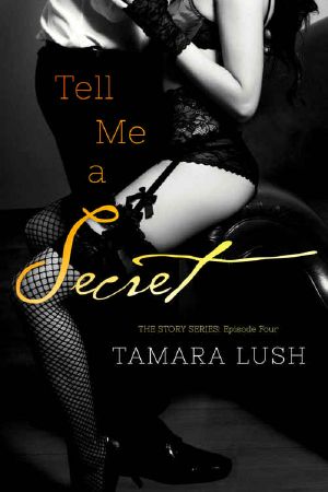 [Story Serial 04] • Tell Me a Secret (The Story Series Book 4)